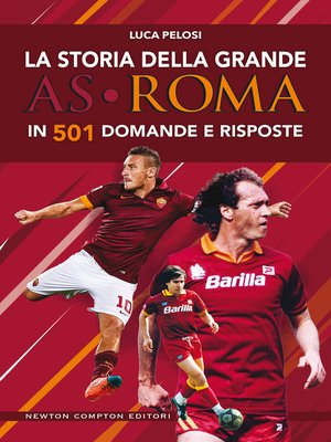 cover image of La storia della grande AS Roma in 501 domande e risposte